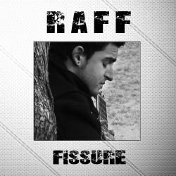 Raff (FRA) : Fissure
